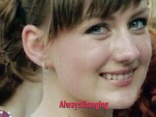 AlwaysChanging