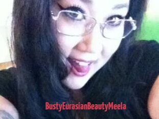 BustyEurasianBeautyMeela