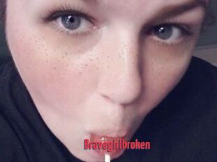 Bravegirlbroken