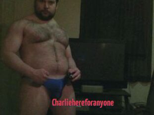 Charliehereforanyone