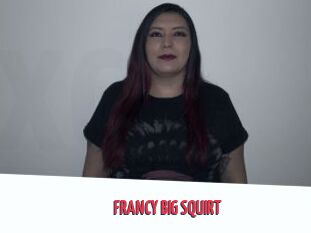 FRANCY_BIG_SQUIRT