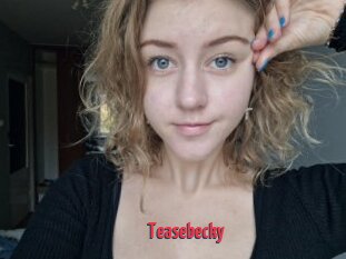 Teasebecky